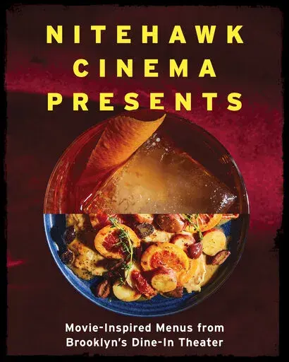 This cover image released by Countryman Press shows "Nitehawk Cinema Presents: Movie-Inspired Menus from Brooklyn's Dine-In Theater. (Countryman Press via AP)